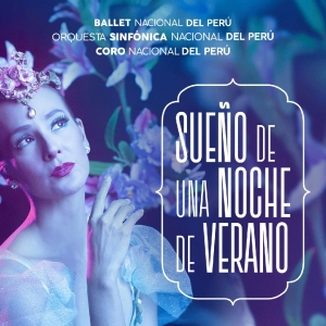 SUENO DE UNA NOCHE DE VERANO Comes to Gran Teatro Nacional