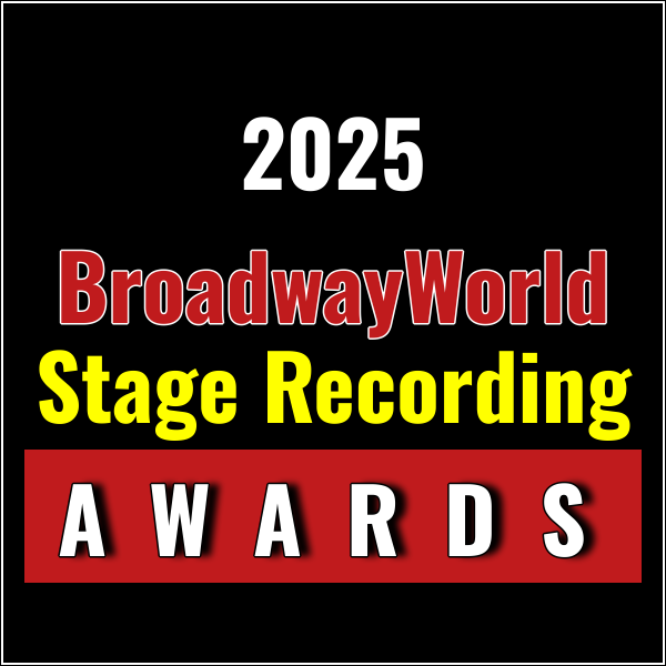 Submit Nominations For BroadwayWorlds 2025 Stage Recording Awards Photo
