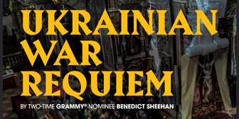 Axios Men's Ensemble Presents Ukrainian War Requiem World Premiere This April