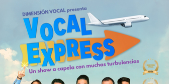 Dimensión Vocal estrena su nuevo espectáculo VOCAL EXPRESS en Madrid