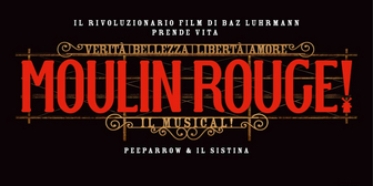 Previews: MOULIN ROUGE! IL MUSICAL al CHAPITEAU SISTINA - ROMA