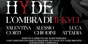 Review: HYDE - L'OMBRA DI JEKYLL al TEATRO DI DOCUMENTI
