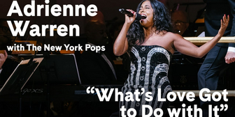 Adrienne Warren Sings 'What’s Love Got to Do with It?' with the New York Pops