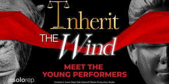 Video: Meet the Young Performers of AsoloRep INHERIT THE WIND