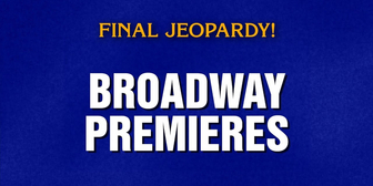 Video: Do You Know the Answer to This Broadway-Themed Final Jeopardy?