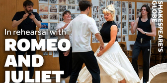 Inside Rehearsals For ROMEO & JULIET at Shakespeare's Globe