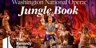 THE JUNGLE BOOK at the Washington National Opera