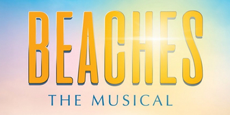 Video: Cast of BEACHES THE MUSICAL on their Personal Connection to the Story