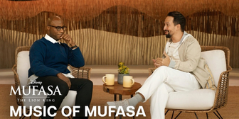 Lin-Manuel Miranda and Barry Jenkins Discuss MUFASA: THE LION KING Music