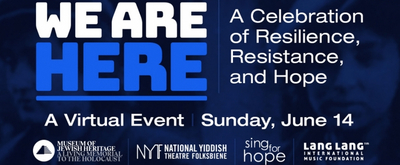 VIDEO: Jackie Hoffman, Lea Salonga and More Join WE ARE HERE: A Celebration Of Resilience, Resistance, And Hope 