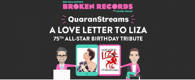 BWW Exclusive: Ben Rimalower's Broken Records QuaranStreams Continues with A LOVE LETTER TO LIZA