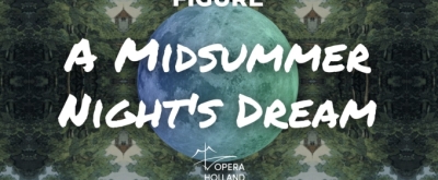 Cast Revealed For A MIDSUMMER NIGHT'S DREAM at Opera Holland Park