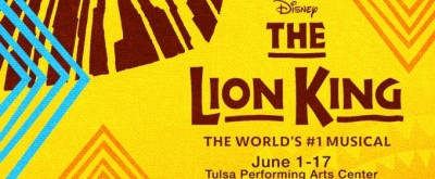 THE LION KING Comes to Tulsa PAC in June