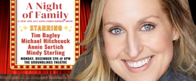 Interview: Annie Sertich Finds A NIGHT OF FAMILY & A Creative Home At The Groundlings Photo