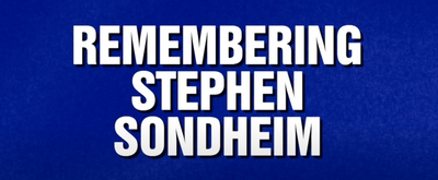 VIDEO: JEOPARDY Features 'Remembering Stephen Sondheim' Category 