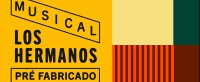 LOS HERMANOS – MUSICAL PRE-FABRICADO Is Now Playing in Sao Paulo