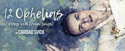 BWW Review: 12 OPHELIAS (A Play With Broken Songs) at UT's Oscar G. Brockett Theatre