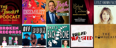 10 Broadway-Themed Podcasts to Listen to While Stuck Inside