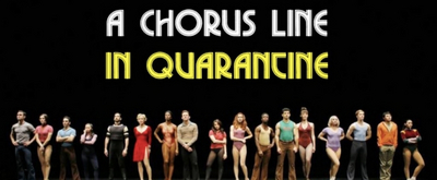 Must Watch: A CHORUS LINE Revival Cast Reunites In Quarantine! 