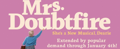 MRS. DOUBTFIRE Will Be Extended Through January 4, 2020