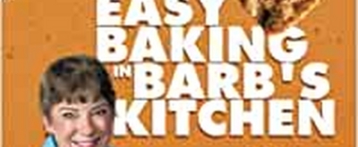 Baker-Author Barb Lockert Shares Time-Saving Tips And Tricks in EASY BAKING IN BARB'S KITCHEN