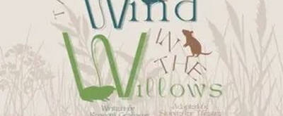 Storytellers Theatre Presents WIND IN THE WILLOWS in May Photo