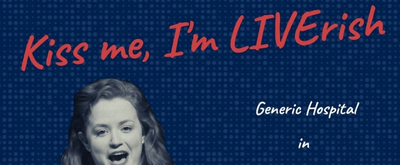 Locked Into Vacancy Will Present KISS ME I'M LIVERISH!
