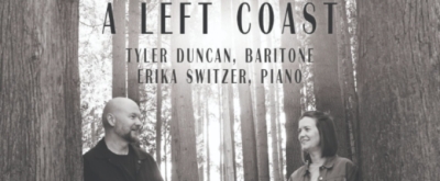 Baritone Tyler Duncan & Pianist Erika Switzer to Release New Album 'A LEFT COAST'