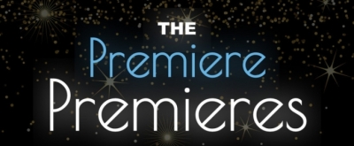 The Premiere Playhouse Opens 2023 Production of THE PREMIERE PREMIERES, Submissions For 20 Photo