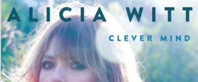 Music Review: Alica Witt's Clever Mind Composes CLEVER MIND A Brand New Love(lorn) Song
