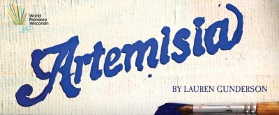 World Premiere of Lauren Gunderson's ARTEMISIA to Open at Forward Theater in April Photo