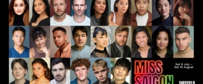 Sheffield Theatres Reveal Full Cast and Creative Team For New Reimagined Production of MISS SAIGON