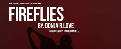 BWW Interview: Tarik Daniels of FIREFLIES at Whatsinthemirror?