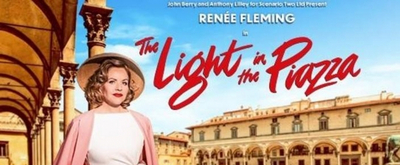 Renée Fleming Will Lead a North American Tour of THE LIGHT IN THE PIAZZA
