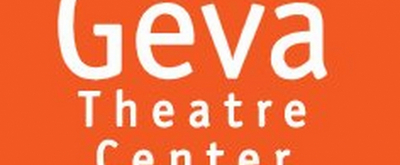 Geva Theatre Center Announces Changes to 19-20 Season and Unveils 20-21 Season