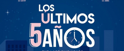 BWW Review: LOS ÚLTIMOS 5 AÑOS en el Teatro Jaime Torres Bodet