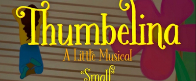 VIDEO: First Listen to New Song 'Small' From THUMBELINA: A LITTLE MUSICAL at ART