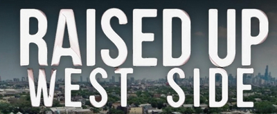 BWW Interview: Behind the Scenes of “Raised Up West Side” at the 2022 Sarasota Film Festival