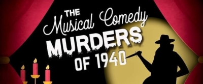 Review: THE MUSICAL COMEDY MURDERS OF 1940 at The Candlelight Theatre