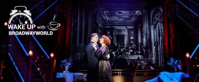Wake Up With BWW 2/3: First Look at CAMELOT and SUNSET BOULEVARD, and More! Photo