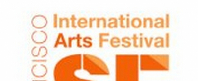San Francisco International Arts Festival Has Been Cancelled Due to the Current Health Crisis