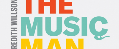 Theatre Under The Stars Will Bring THE MUSIC MAN to the Miller Outdoor Theatre in July
