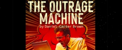 Review: Sex Crimes Discovered at Local Theater - in THE OUTRAGE MACHINE by Daniel Carter Brown at West End Performing Arts Center