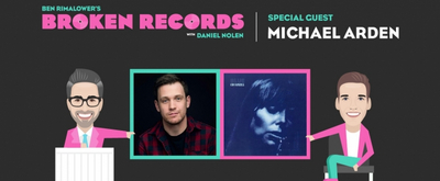 BWW Exclusive: Ben Rimalower's Broken Records with Special Guest, Tony Nominee Michael Arden!
