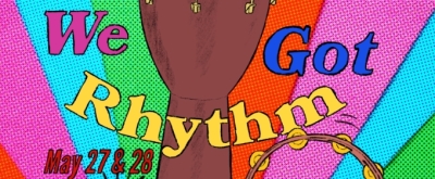 Previews: Rising Sun Theatre Presents WE GOT RHYTHM! at Edmonton's Nina Haggerty Centre For The Arts