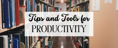 Student Blog: Tips and Tools for Productivity