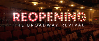 VIDEO: Watch PBS' Complete REOPENING: THE BROADWAY REVIVAL Documentary