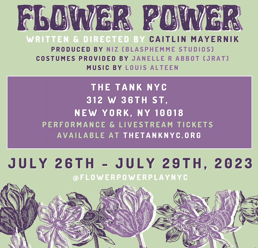 Climate Call-to-Action Play FLOWER POWER Will Premiere At The Tank NYC 