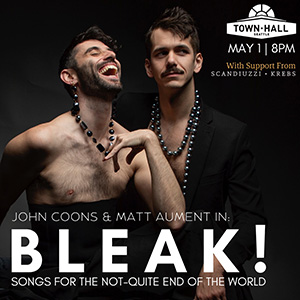 Cabaret Duo John Coons & Matt Aument to Present BLEAK! at Town Hall Seattle 