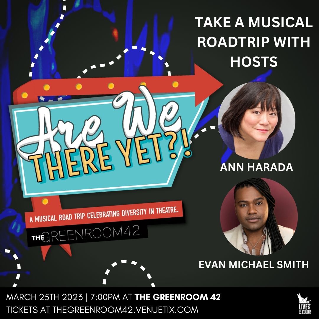 Live & In Color Presents ARE WE THERE YET?! A Musical Road Trip hosted by Ann Harada. 